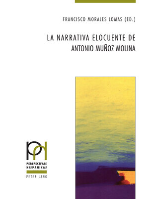 cover image of La narrativa elocuente de Antonio Muñoz Molina